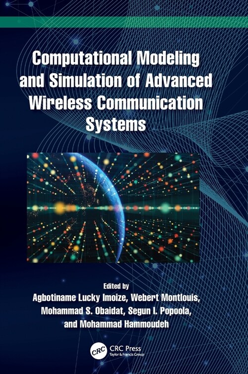 Computational Modeling and Simulation of Advanced Wireless Communication Systems (Hardcover, 1)