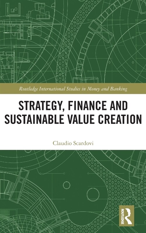 Strategy, Finance and Sustainable Value Creation (Hardcover, 1)