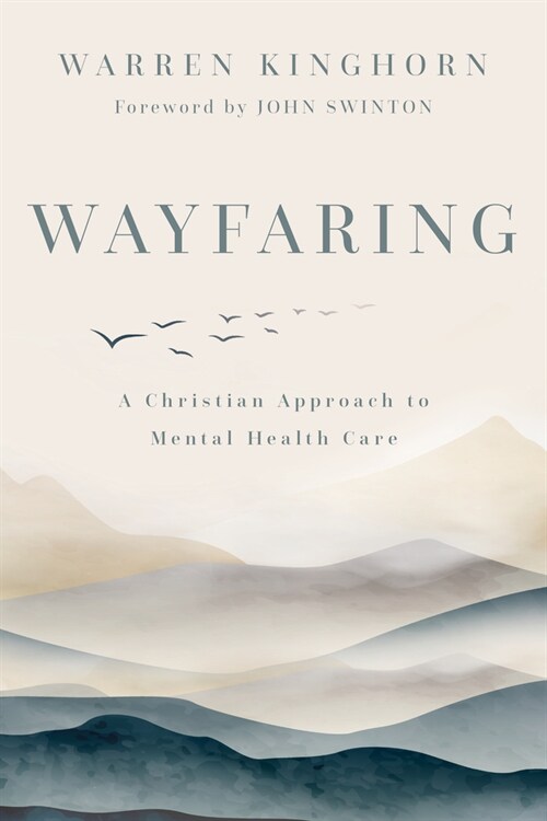 Wayfaring: A Christian Approach to Mental Health Care (Paperback)