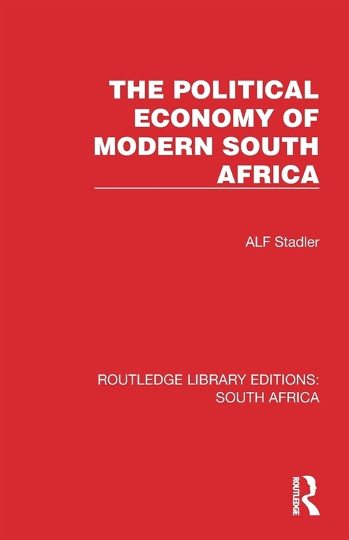 The Political Economy of Modern South Africa (Paperback, 1)