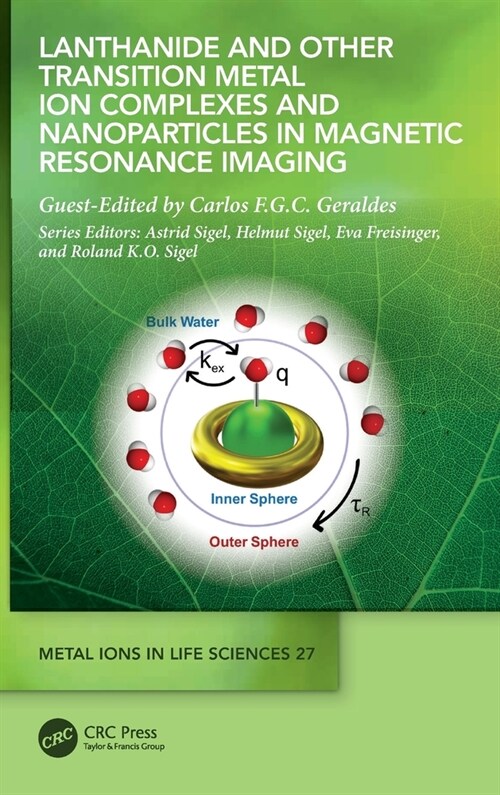 Lanthanide and Other Transition Metal Ion Complexes and Nanoparticles in Magnetic Resonance Imaging (Hardcover, 1)