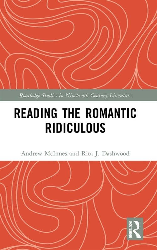 Reading The Romantic Ridiculous (Hardcover, 1)