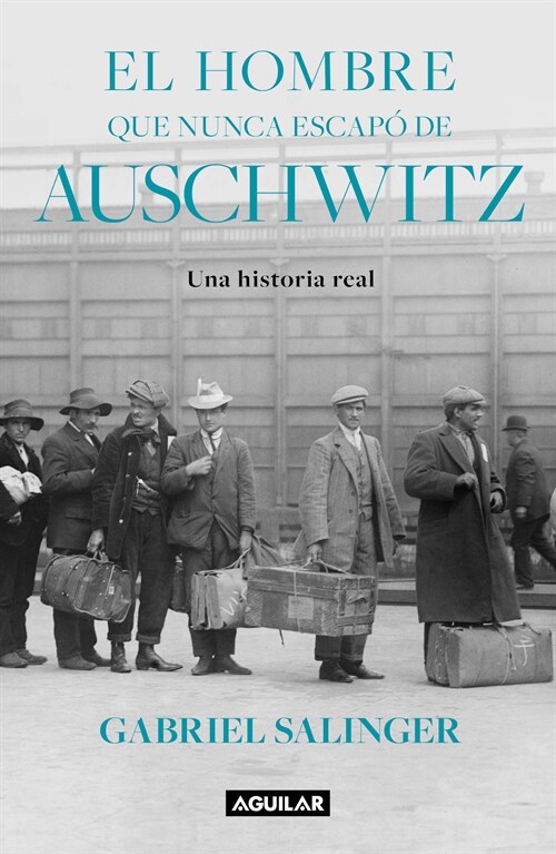 El Hombre Que Nunca Escap?de Auschwitz / The Man Who Never Escaped Auschwitz (Paperback)