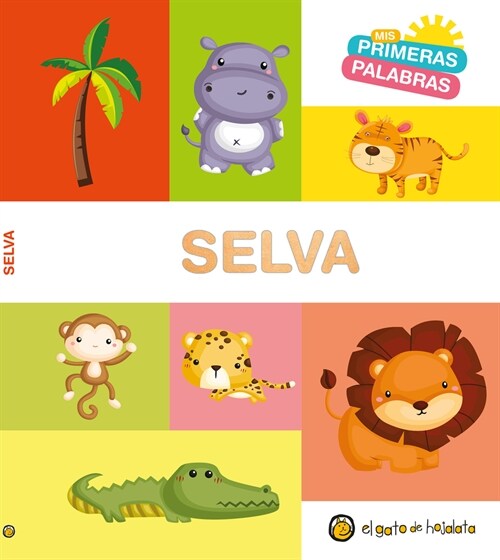 MIS Primeras Palabras: Selva / Jungle. My First Words Series (Board Books)