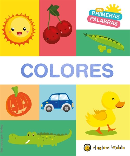 MIS Primeras Palabras: Colores / Colors. My First Words Series (Board Books)