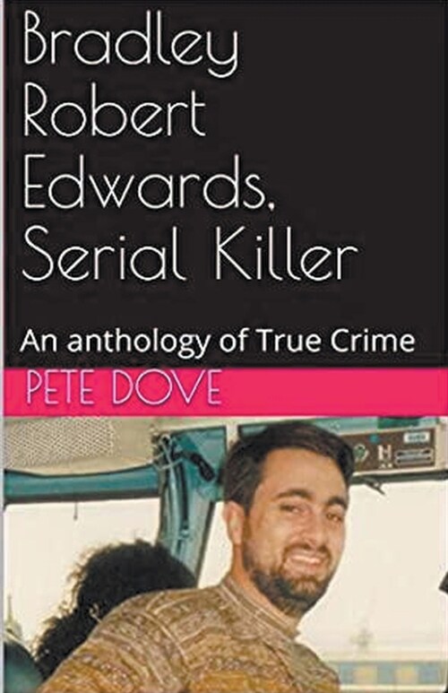 Bradley Robert Edwards, Serial Killer An Anthology of True Crime (Paperback)
