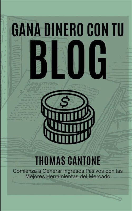 Gana Dinero con tu Blog (Paperback)