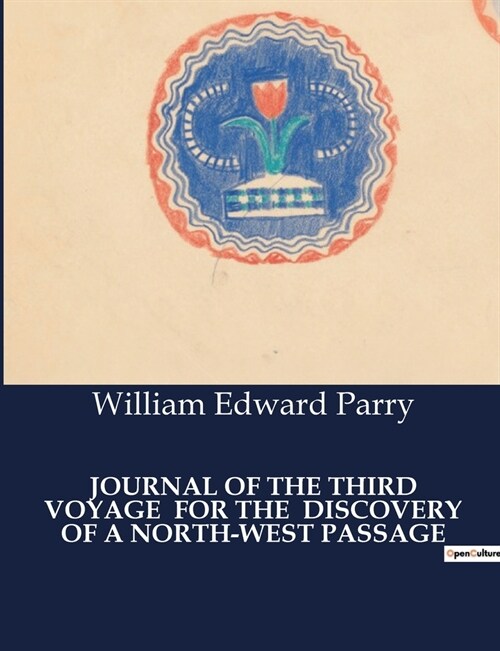 Journal of the Third Voyage for the Discovery of a North-West Passage (Paperback)