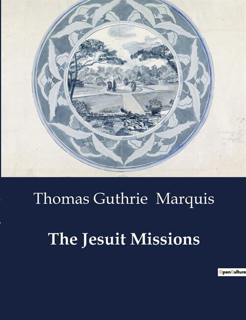 The Jesuit Missions (Paperback)