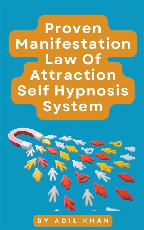 Proven Manifestation, Law Of Attraction Self Hypnosis System (Paperback)