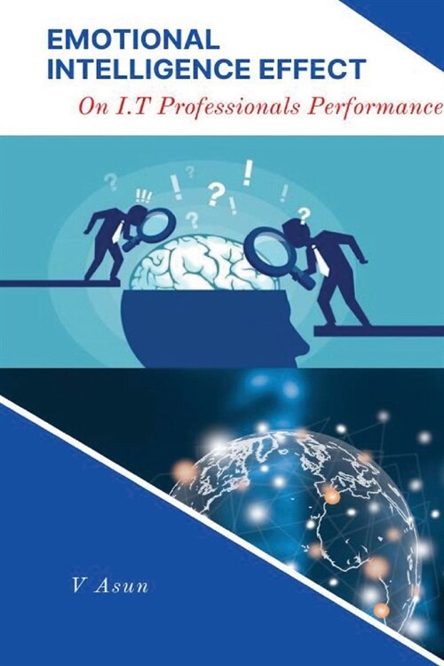 Emotional Intelligence Impact On IT Professionals Performance (Paperback)
