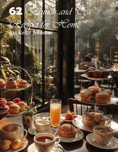 62 Brunch and Tea Recipes for Home (Paperback)
