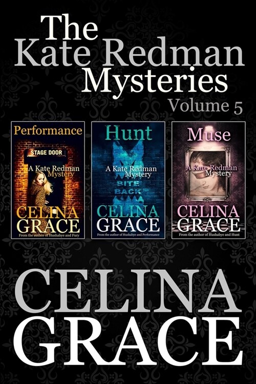 The Kate Redman Mysteries: Volume 5: Performance, Hunt, Muse (Paperback)