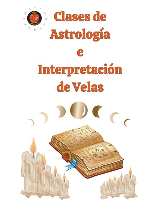 Clases de Astrolog? e Interpretaci? de Velas (Paperback)