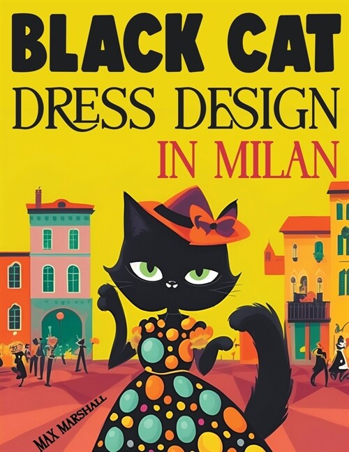 Black Cat Dress Design in Milan (Paperback)