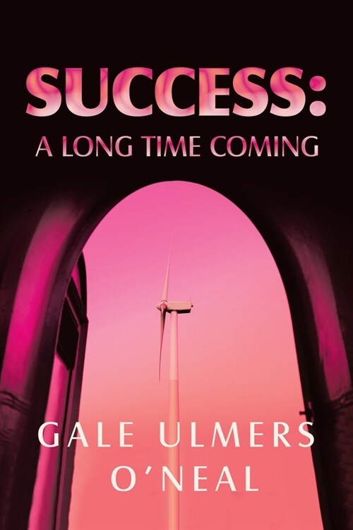 Success: A Long Time Coming (Paperback)