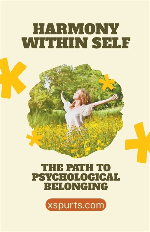 Harmony Within Self The Path to Psychological Belonging (Paperback)