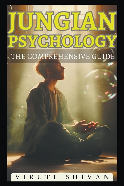 Jungian Psychology: The Comprehensive Guide (Paperback)