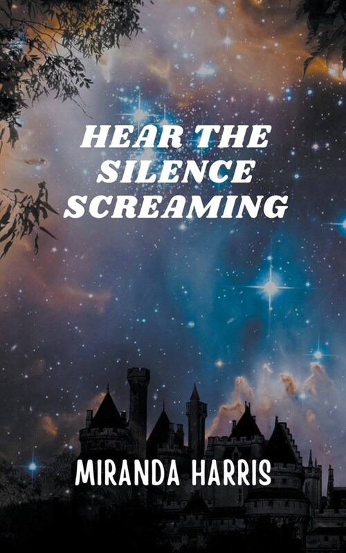 Hear the Silence Screaming (Paperback)