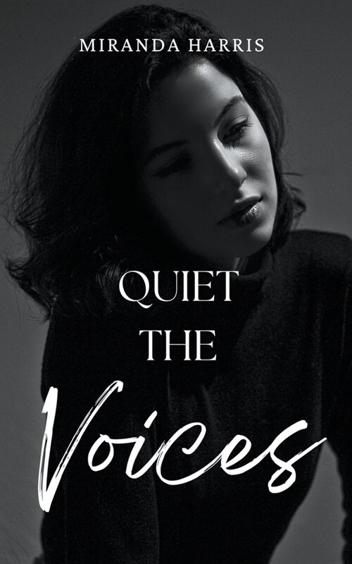 Quiet the Voices (Paperback)