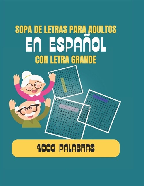 Sopa de Letras para Adultos en Espa?l: : Letra Grande. 4000 Palabras en varios temas - Diversi? y Aprendizaje. (Paperback)