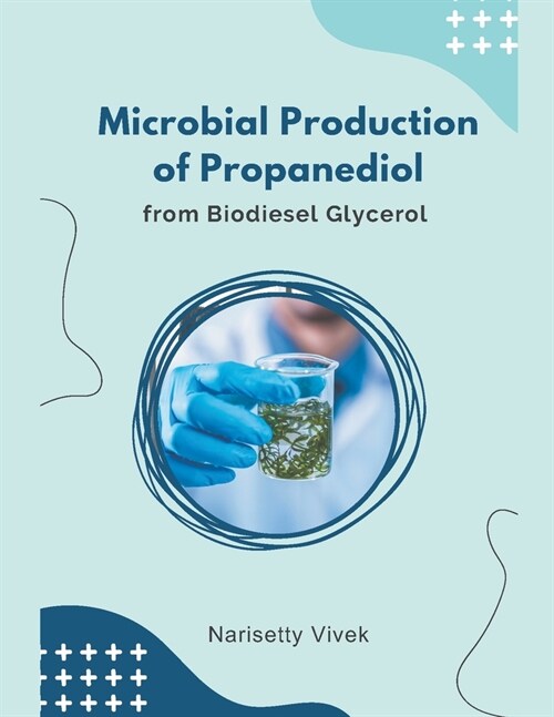 Microbial Production of Propanediol from Biodiesel Glycerol (Paperback)