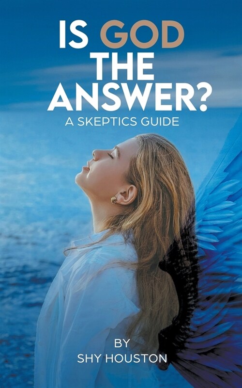 Is God The Answer? A Skeptics Guide (Paperback)