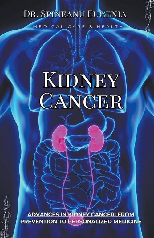 Advances in Kidney Cancer: From Prevention to Personalized Medicine (Paperback)