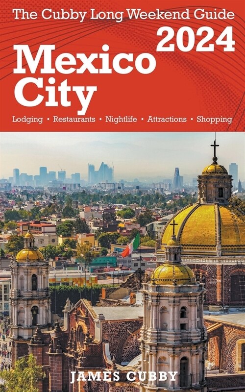 MEXICO CITY The Cubby 2024 Long Weekend Guide (Paperback)