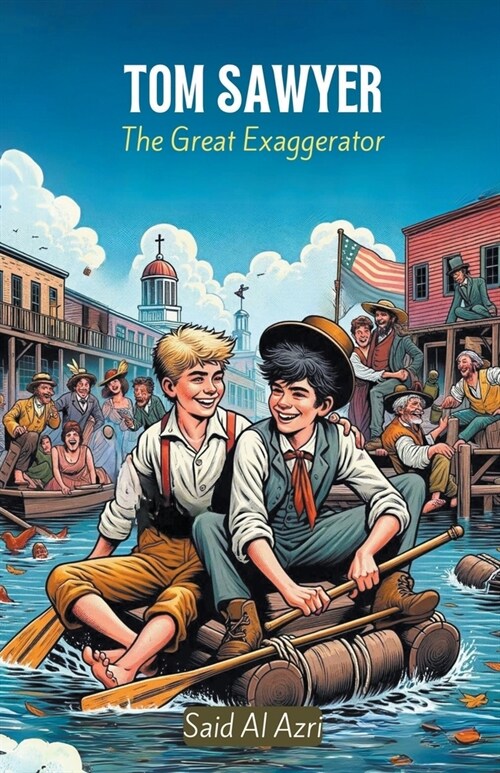 Tom Sawyer: The Great Exaggerator (Paperback)