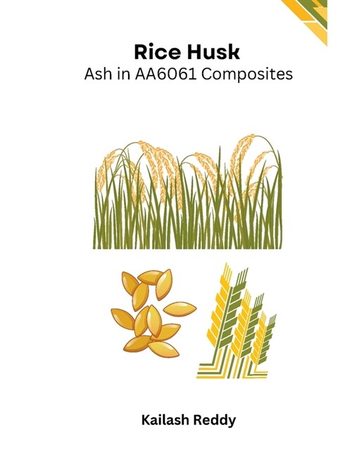 Rice Husk Ash in AA6061 Composites (Paperback)