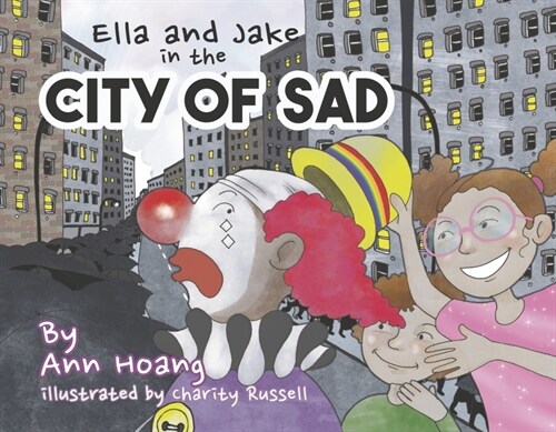 Ella and Jake in the City of Sad: Book 1 (Paperback)