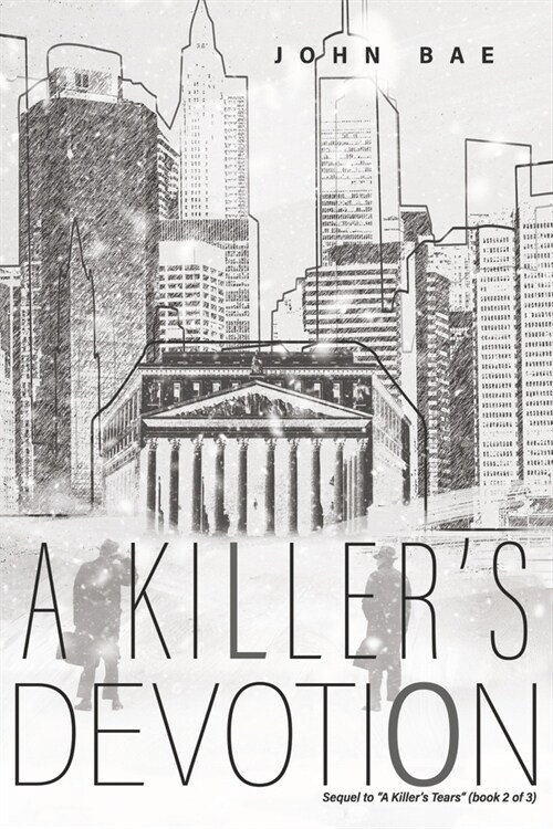 A Killers Devotion: Sequel to a Killers Tears (Book 2 of 3) (Paperback)