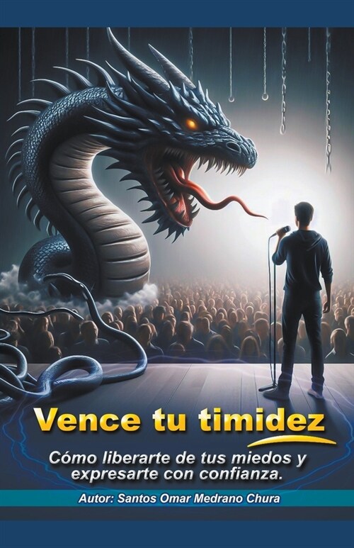 Vence tu timidez. C?o liberarte de tus miedos y expresarte con confianza. (Paperback)