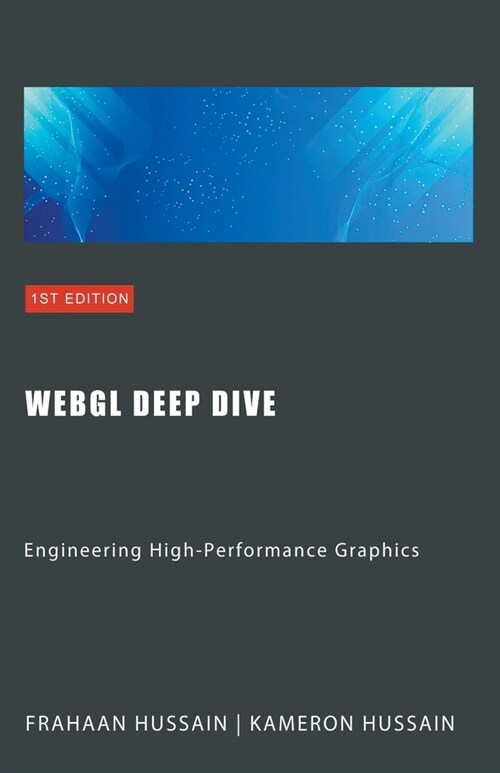 WebGL Deep Dive: Engineering High-Performance Graphics (Paperback)