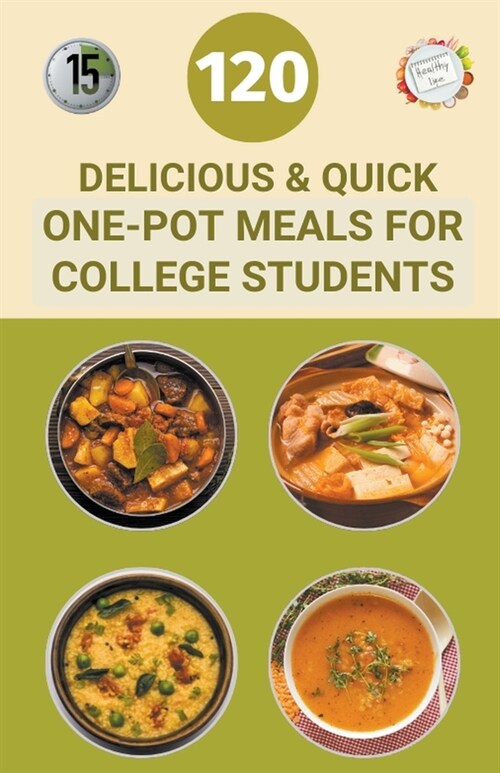 120 Delicious And Quick One-Pot Meals for College Students (Paperback)
