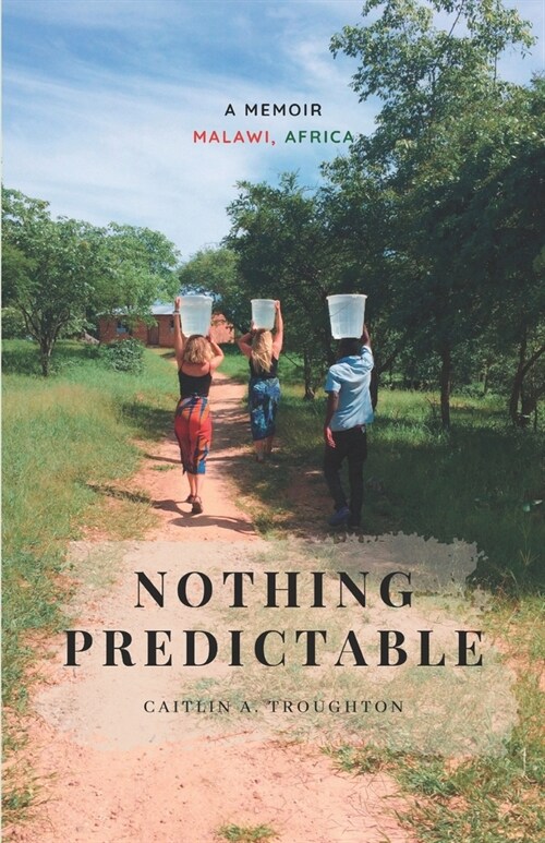 Nothing Predictable: A Memoir (Paperback)