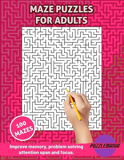 Maze Puzzle Book for Adults: Brain Games for Adults and Seniors. Challenging Maze Puzzles. Relaxing Memory Activities for Seniors. (Paperback)