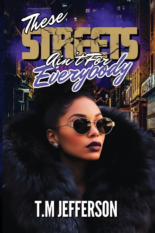 These Streets Aint For Everybody (Paperback)