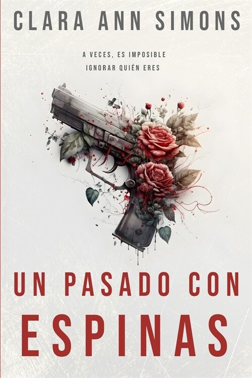 Un pasado con espinas (Paperback)