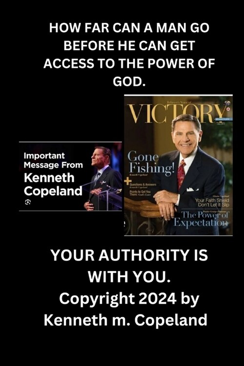 How Far Can a Man Go Before He Can Get Access to the Power of God.: Your Authority Is with You. (Paperback)