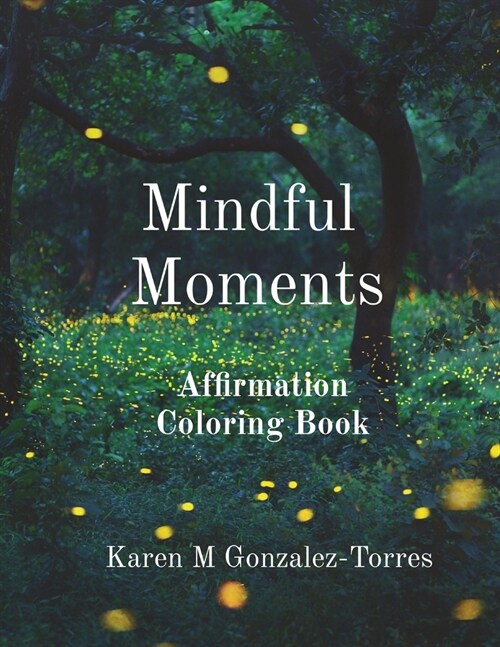 Mindful Moments: Affirmation Coloring Book (Paperback)