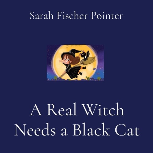 A Real Witch Needs a Black Cat (Paperback)
