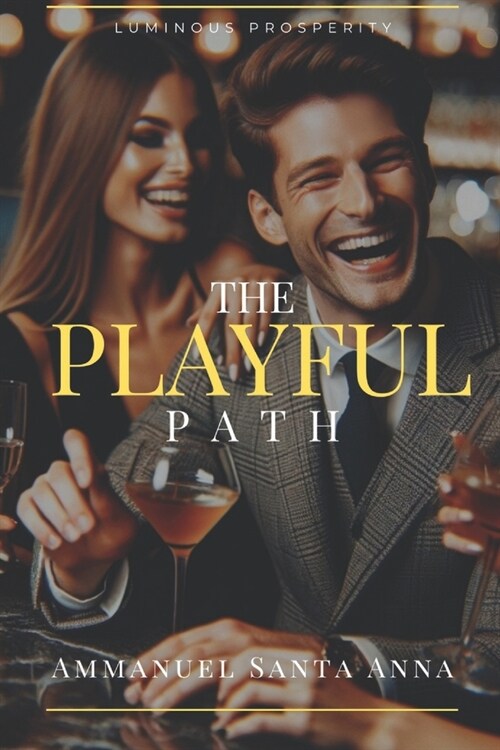The Playful Path: Navigating Rejection Sensitive Dysphoria with Humor and Joy (Paperback)