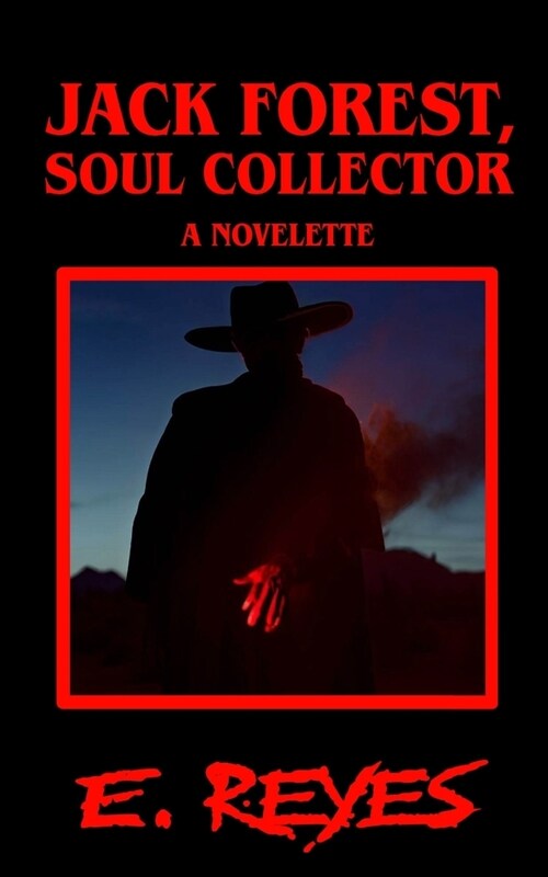 Jack Forest, Soul Collector: A Horror Novelette (Paperback)