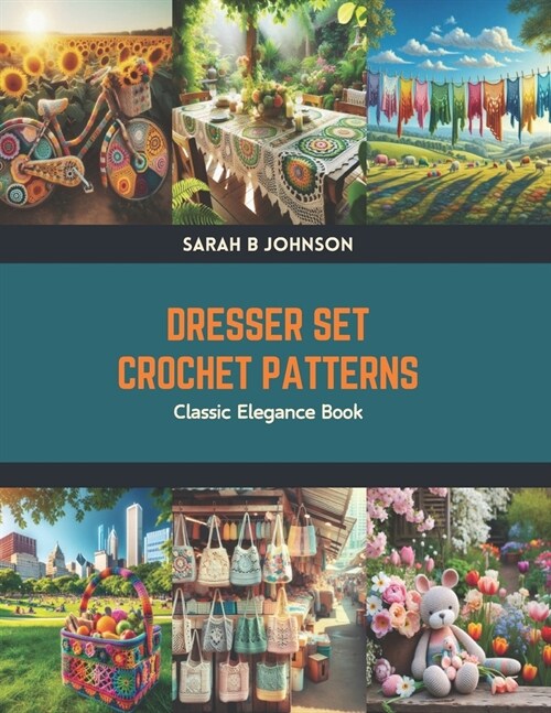 Dresser Set Crochet Patterns: Classic Elegance Book (Paperback)