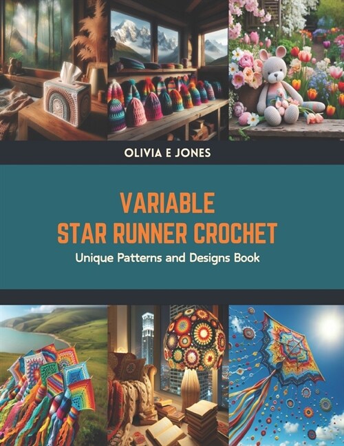 Variable Star Runner Crochet: Unique Patterns and Designs Book (Paperback)