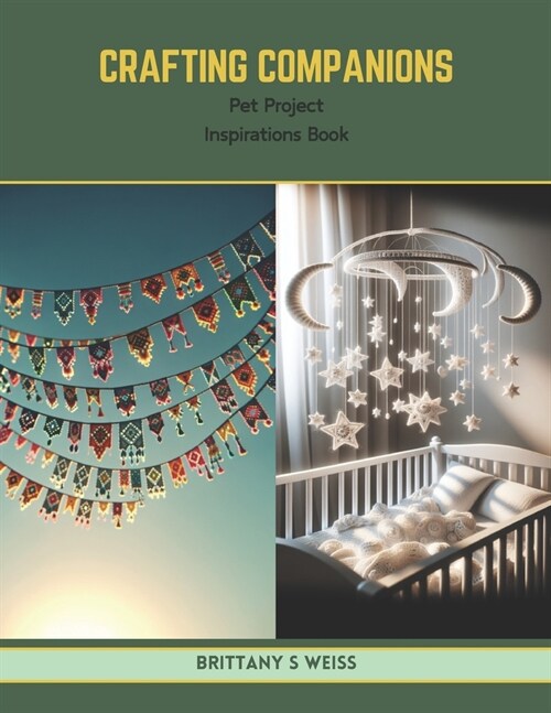 Crafting Companions: Pet Project Inspirations Book (Paperback)