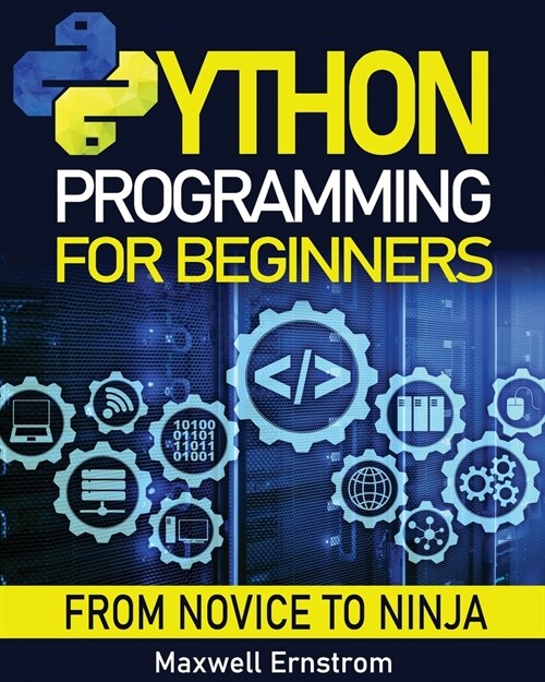 Python Programming for Beginners: The Definitive Guide, With Hands-On Exercises and Secret Coding Tips, to Master Python in Just One Week and Get Your (Paperback)