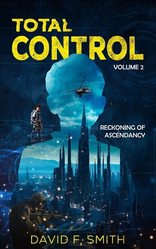 Total Control: Volume 2: Reckoning of Ascendancy (Paperback)